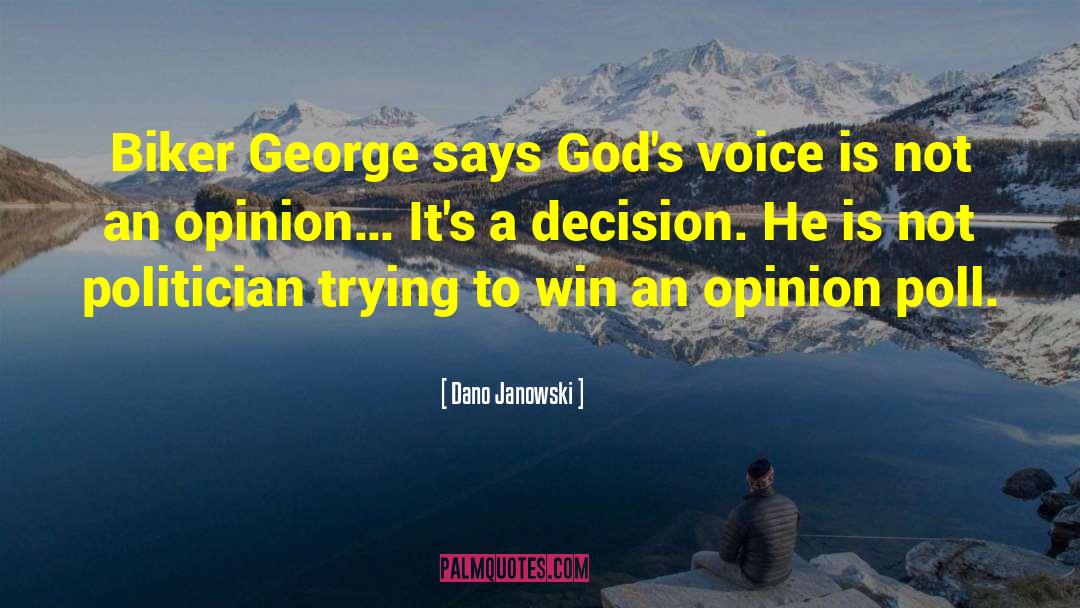 Free Opinion quotes by Dano Janowski