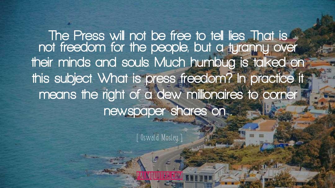 Free Press quotes by Oswald Mosley