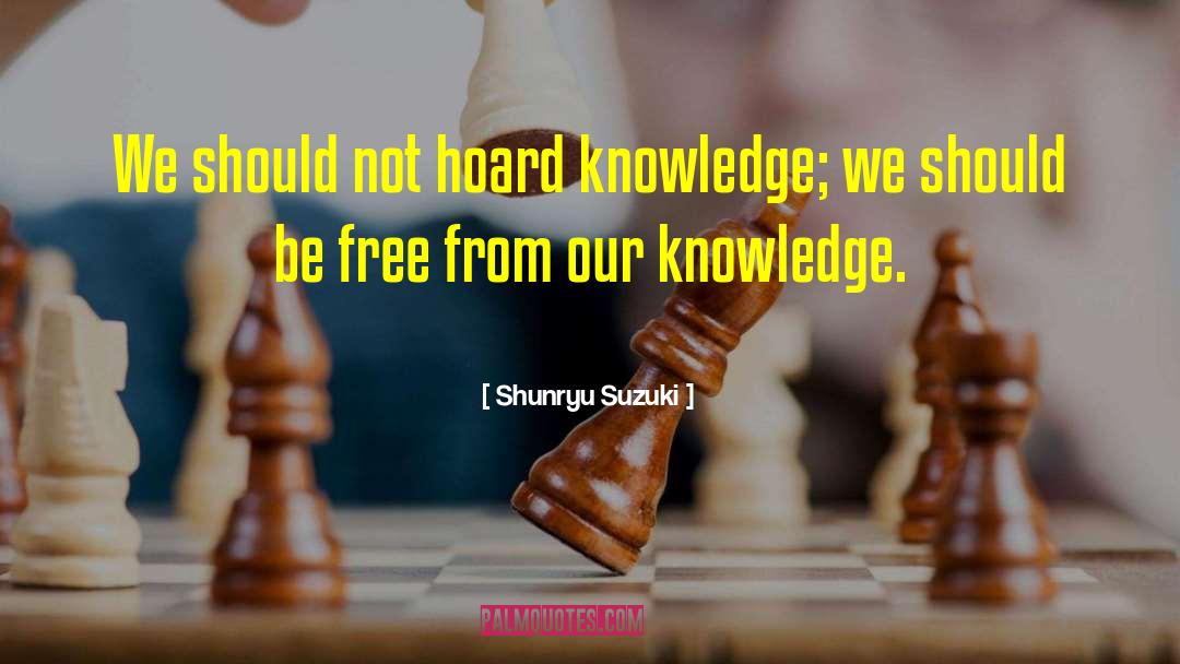 Free Software quotes by Shunryu Suzuki