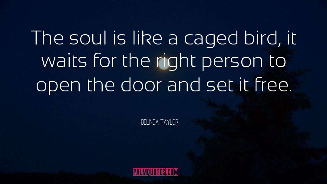 Free Soul quotes by Belinda Taylor