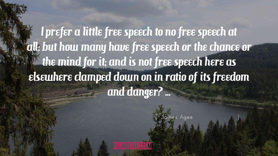 Free Speech On College Campuses quotes by James Agee