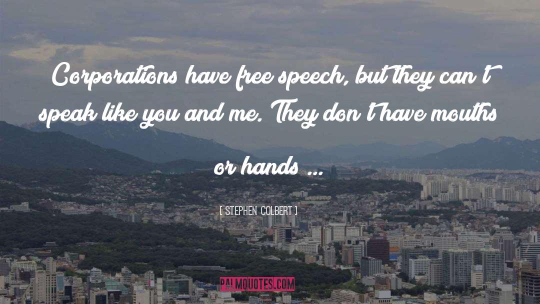Free Speech quotes by Stephen Colbert