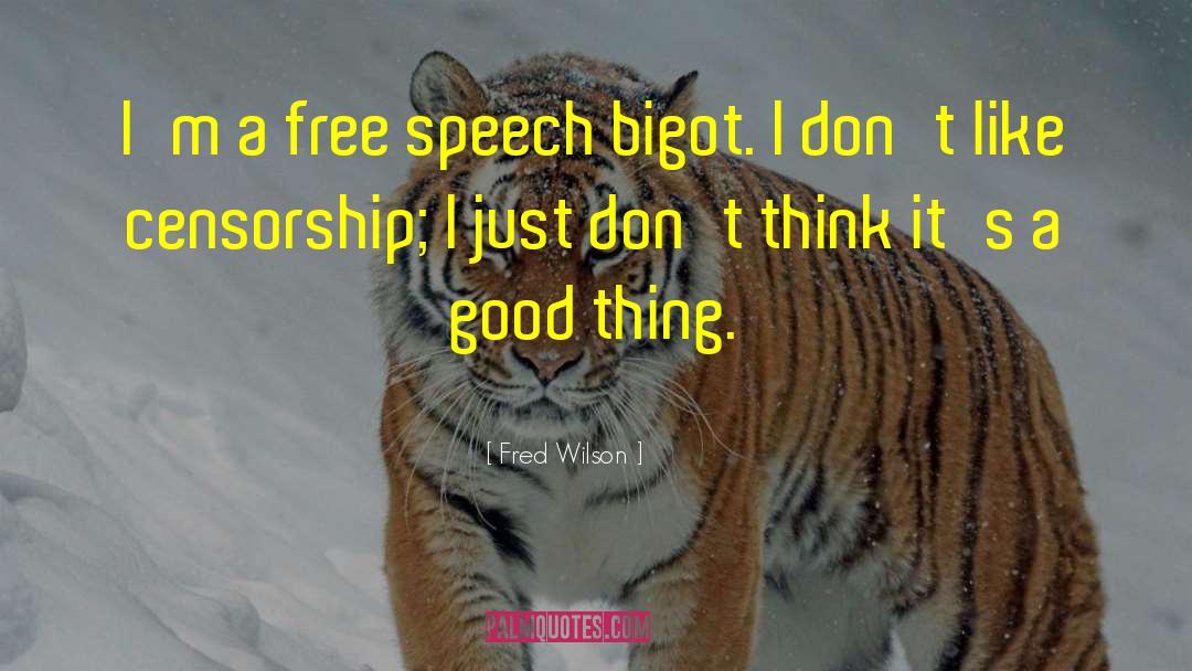 Free Speech quotes by Fred Wilson