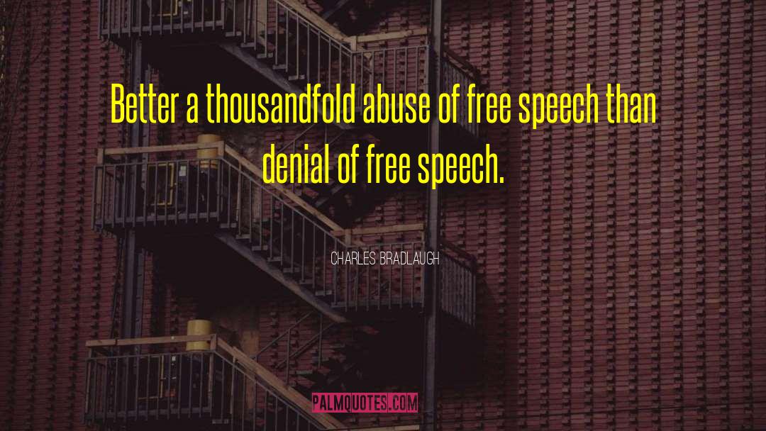 Free Speech quotes by Charles Bradlaugh
