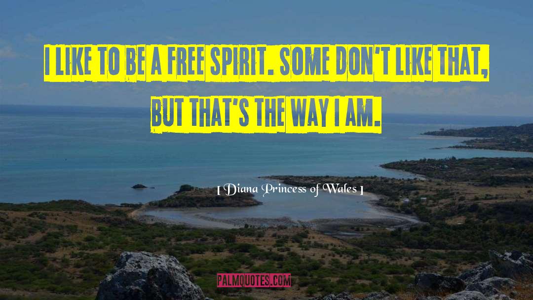 Free Spirit quotes by Diana Princess Of Wales