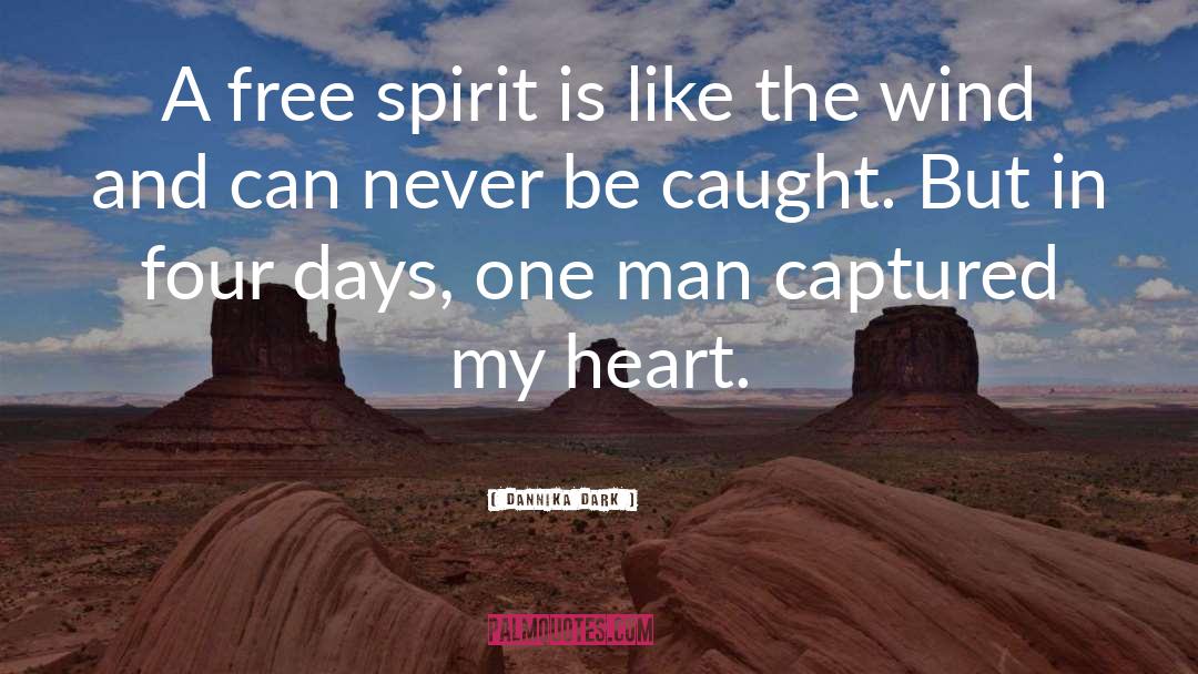 Free Spirit quotes by Dannika Dark