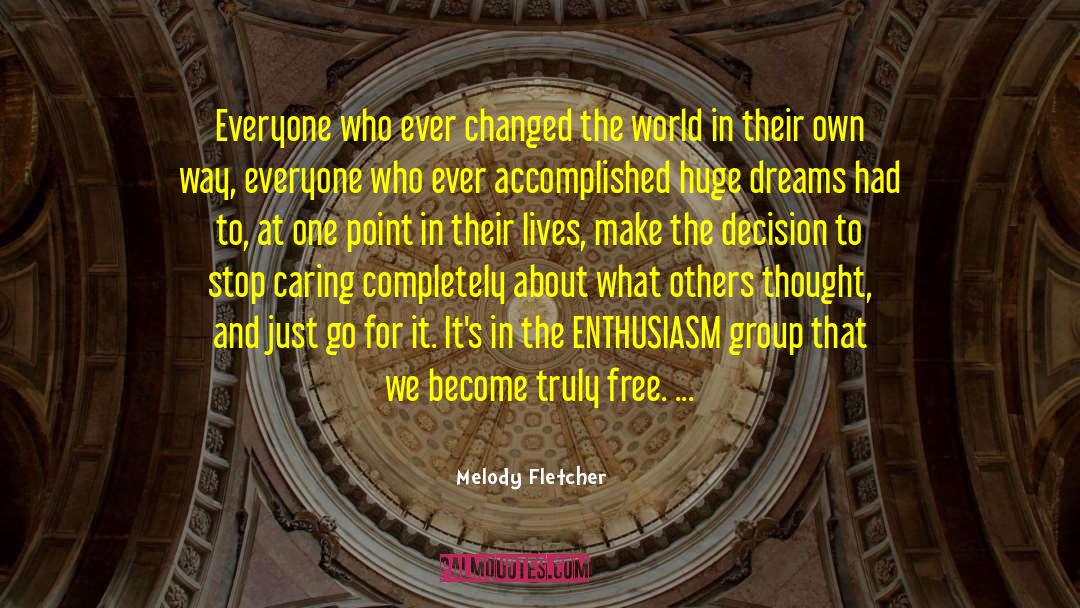 Free Spirited quotes by Melody Fletcher