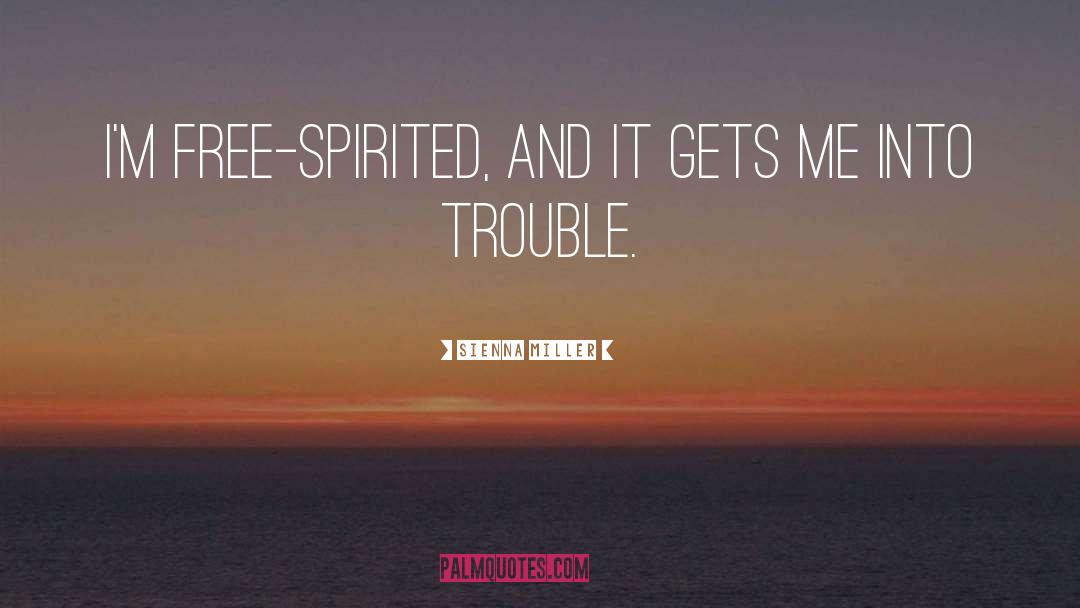 Free Spirited quotes by Sienna Miller