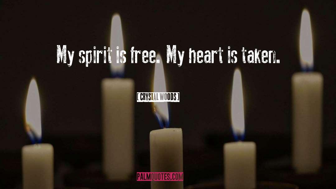 Free Spirited quotes by Crystal Woods