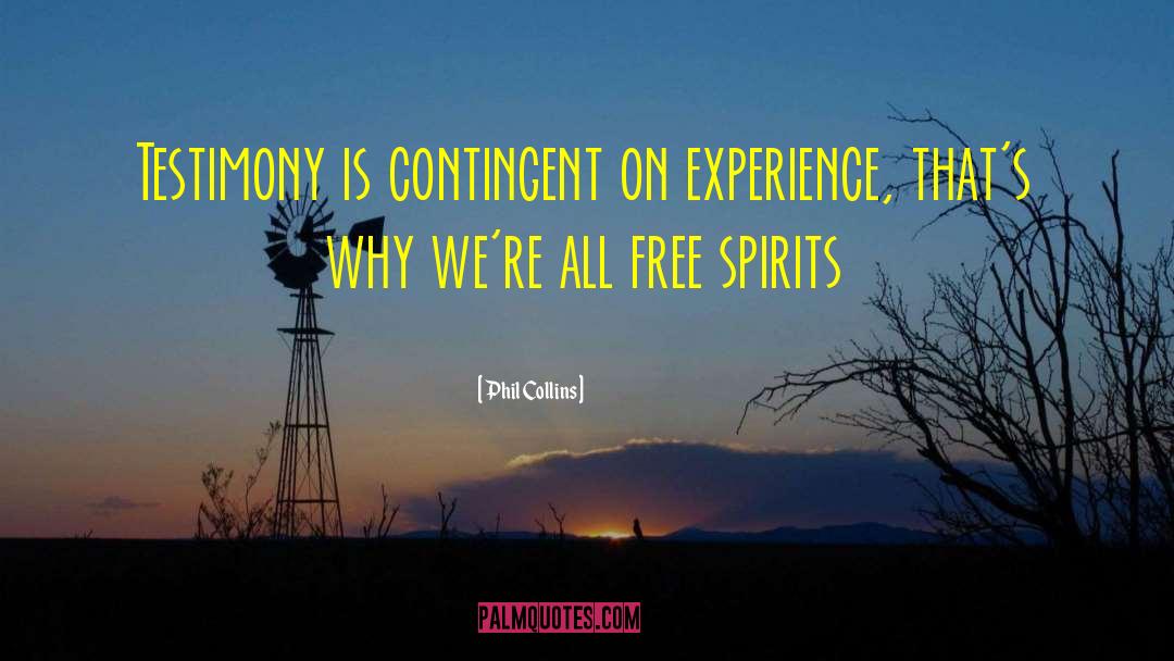 Free Spirits quotes by Phil Collins