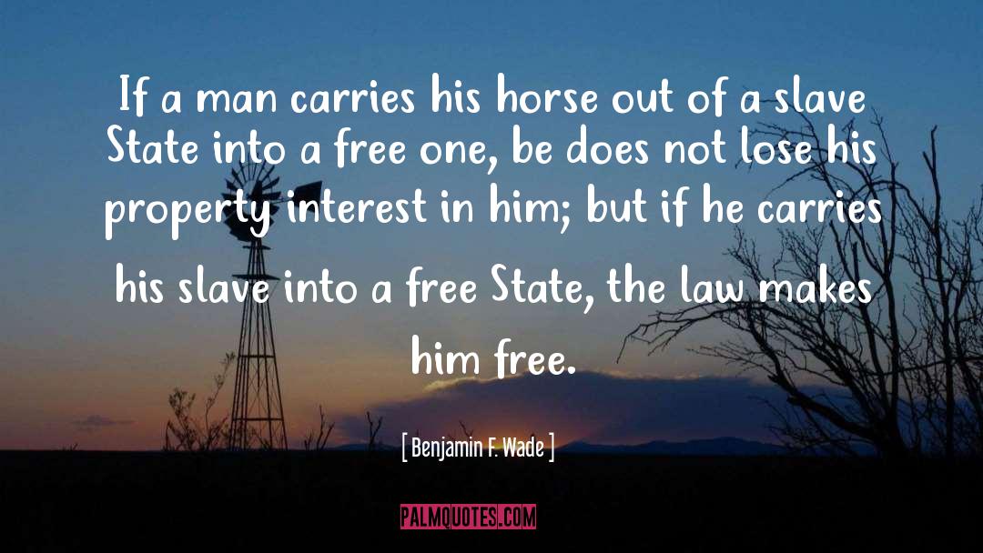 Free State quotes by Benjamin F. Wade