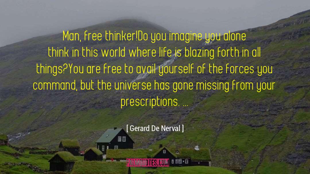 Free Thinker quotes by Gerard De Nerval