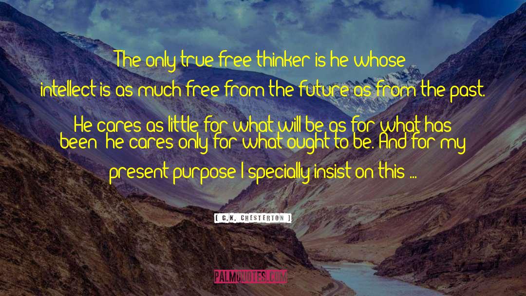 Free Thinker quotes by G.K. Chesterton