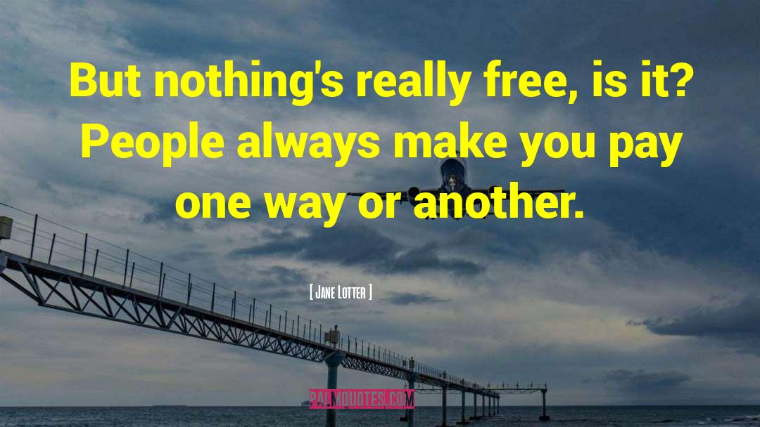 Free Thinker quotes by Jane Lotter