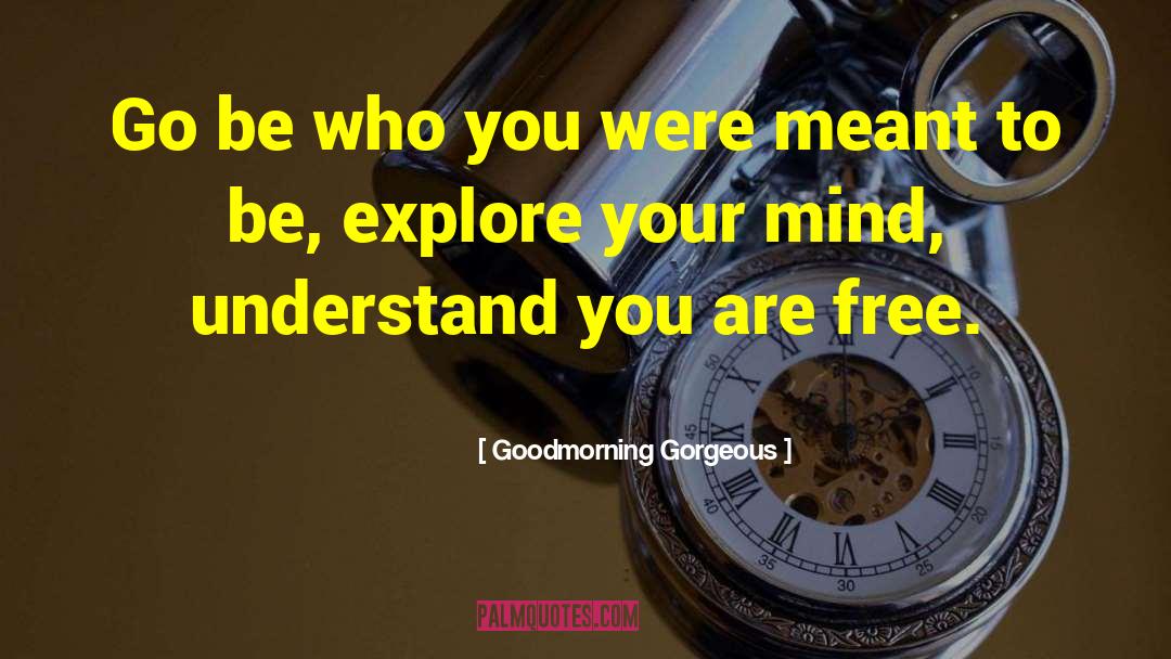 Free Thinking Abilities quotes by Goodmorning Gorgeous