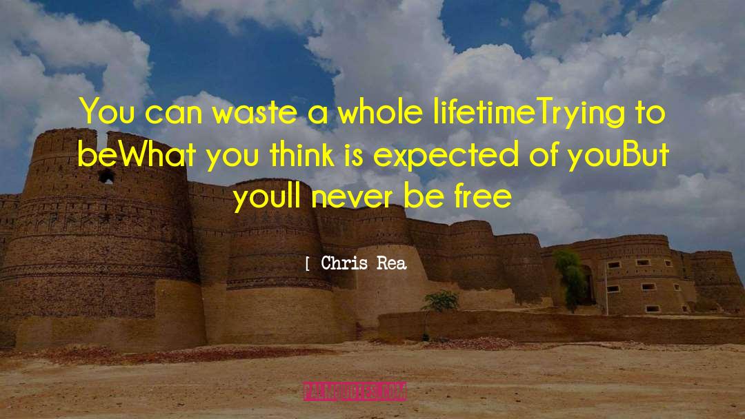 Free Thinking quotes by Chris Rea