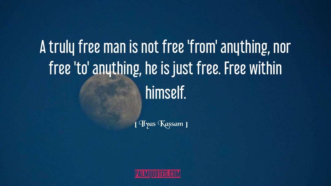 Free Thought quotes by Ilyas Kassam