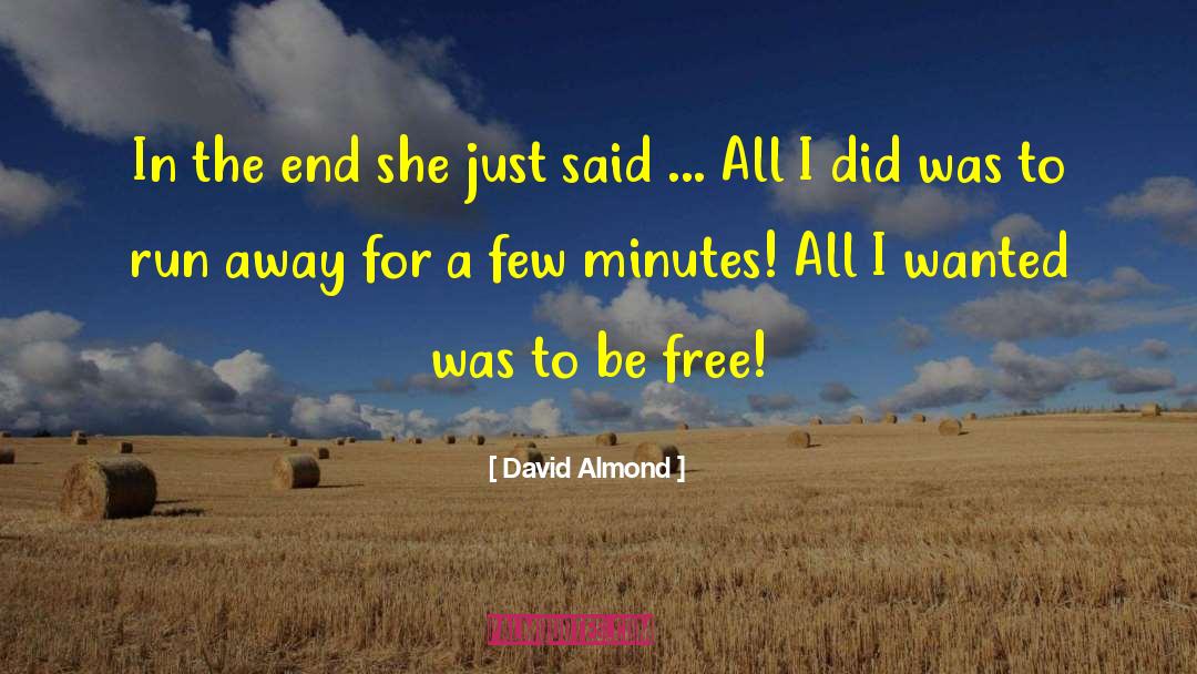 Free Thoughts quotes by David Almond