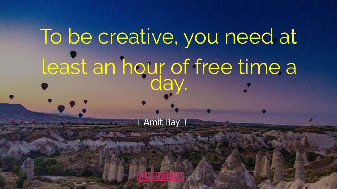 Free Time A Day quotes by Amit Ray
