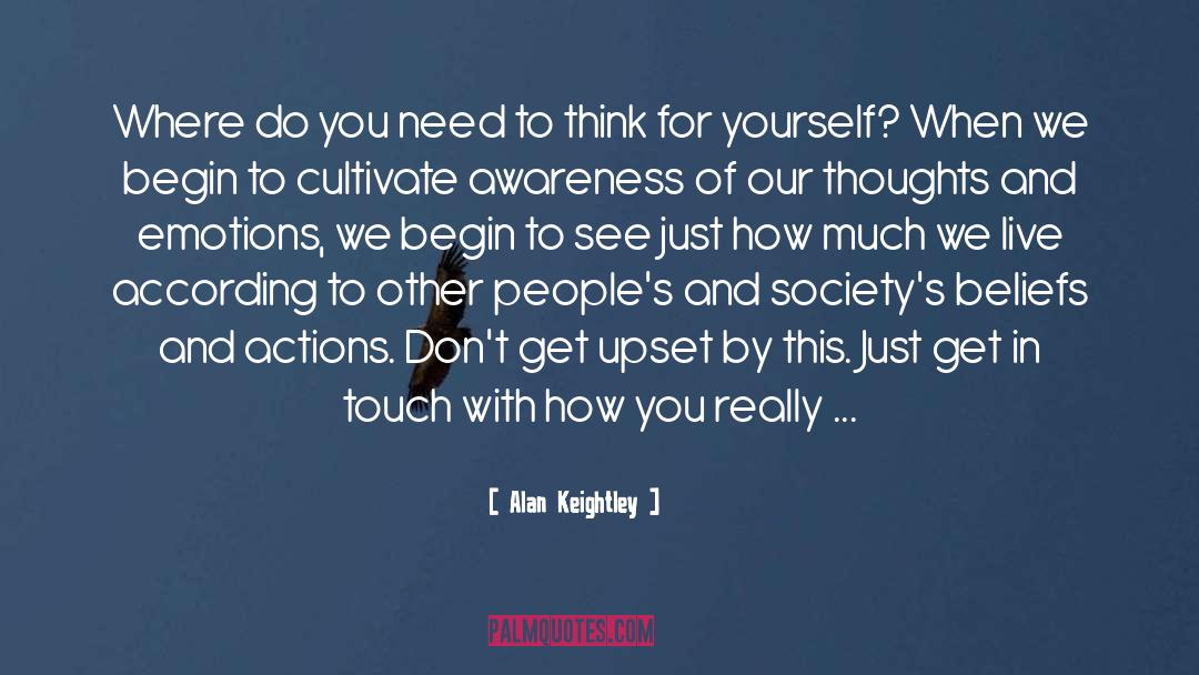 Free To Feel quotes by Alan Keightley