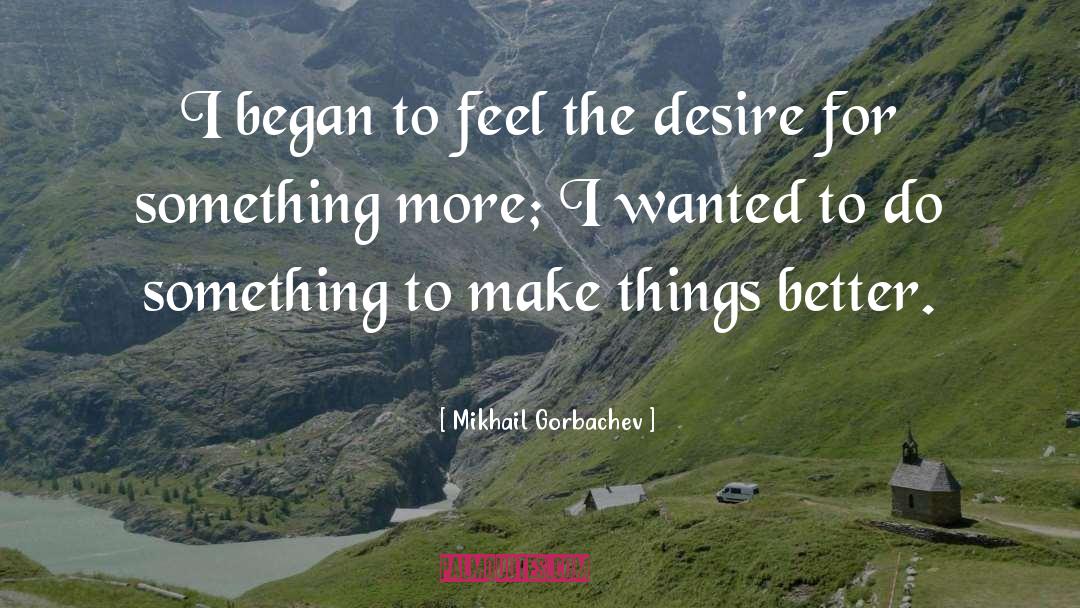 Free To Feel quotes by Mikhail Gorbachev