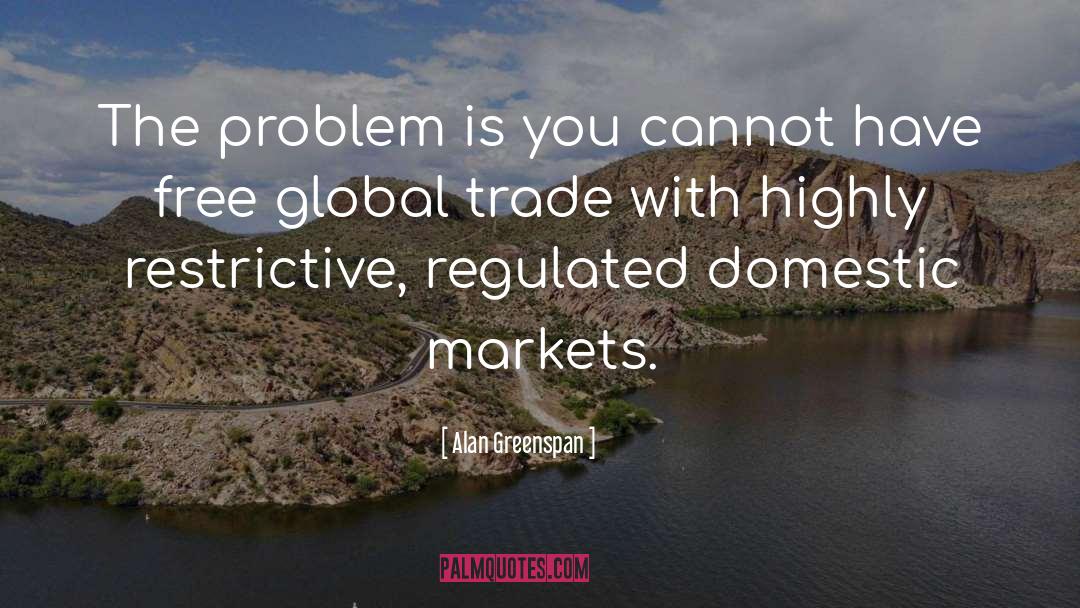 Free Trade quotes by Alan Greenspan