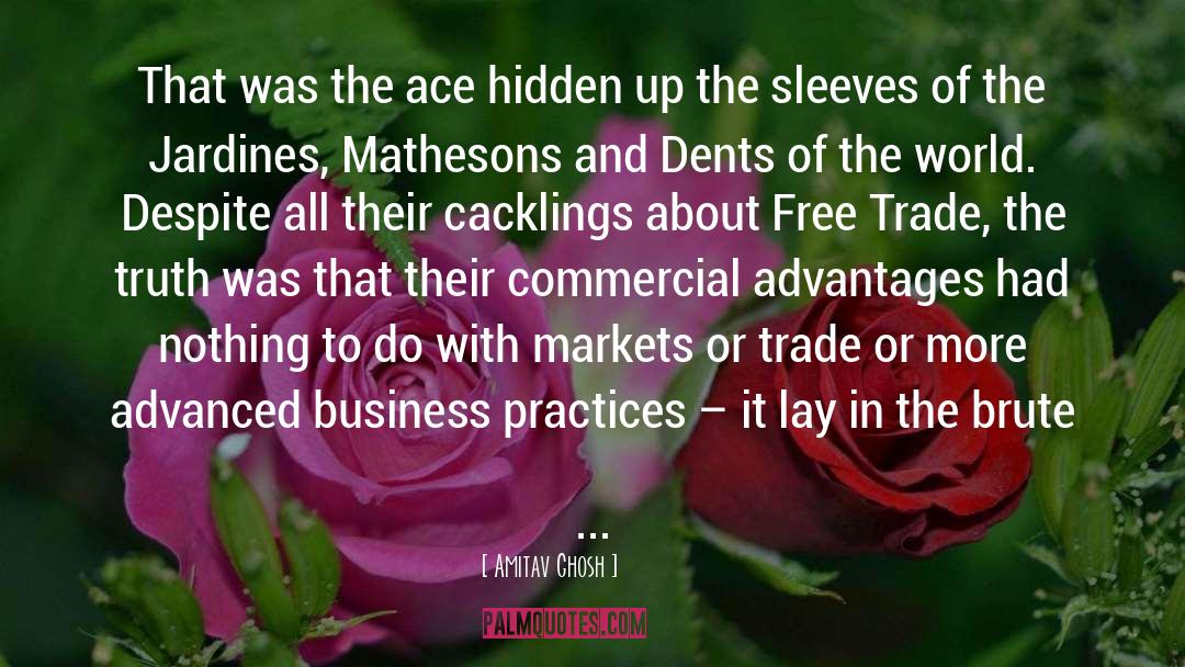 Free Trade quotes by Amitav Ghosh