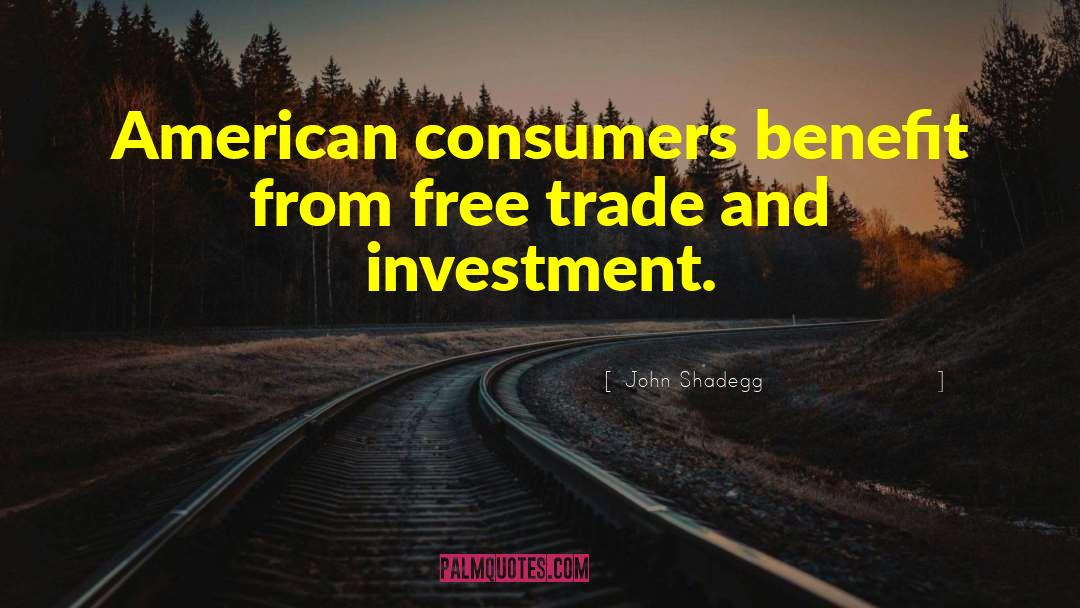Free Trade quotes by John Shadegg