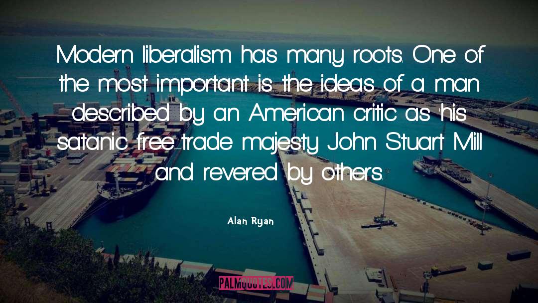 Free Trade quotes by Alan Ryan