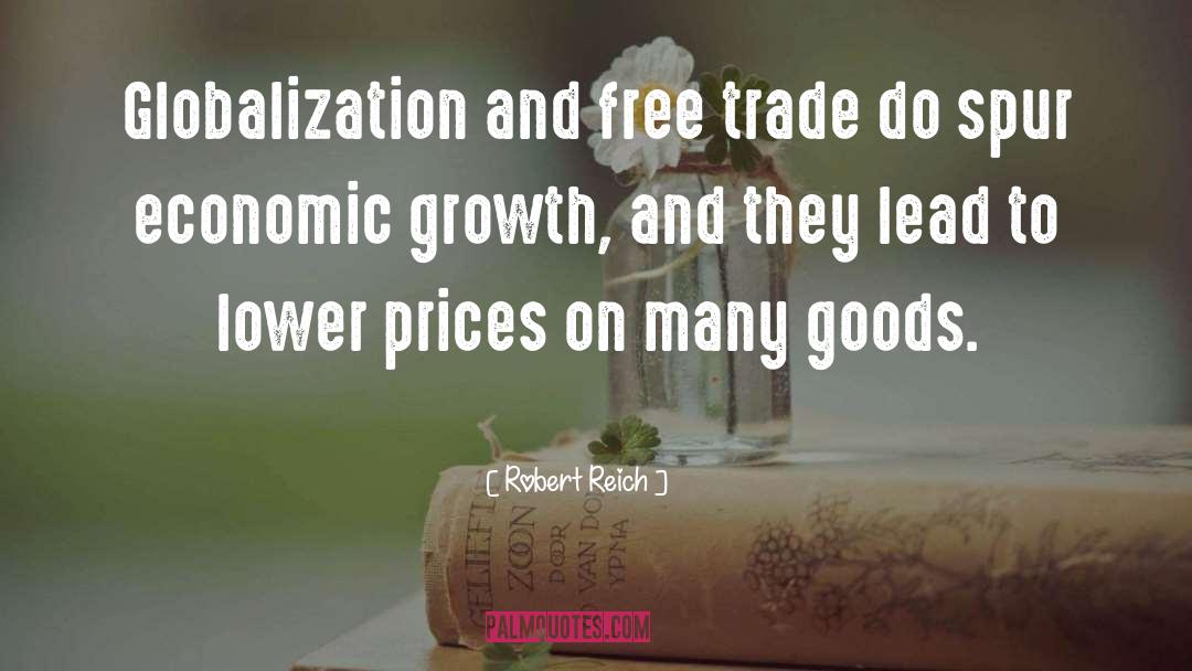 Free Trade quotes by Robert Reich