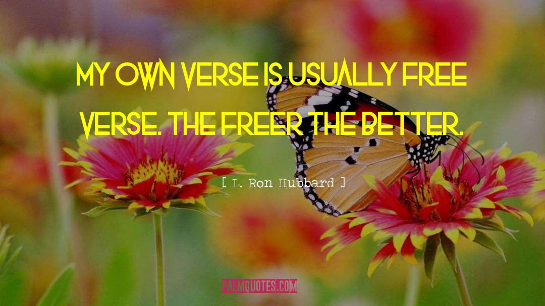 Free Verse quotes by L. Ron Hubbard