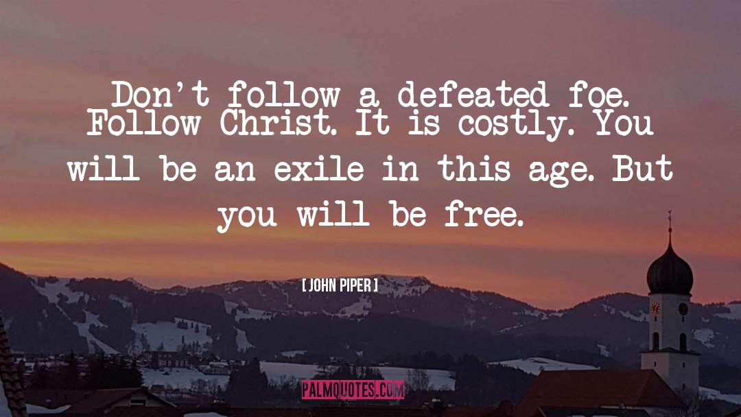 Free Will Astrology Horoscopes quotes by John Piper
