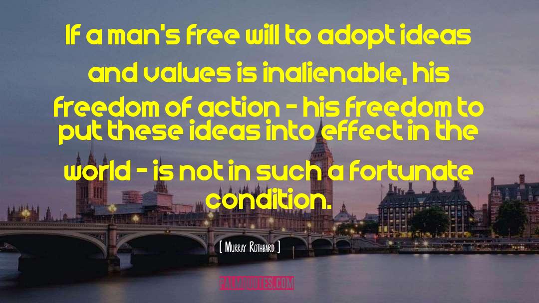 Free Will quotes by Murray Rothbard