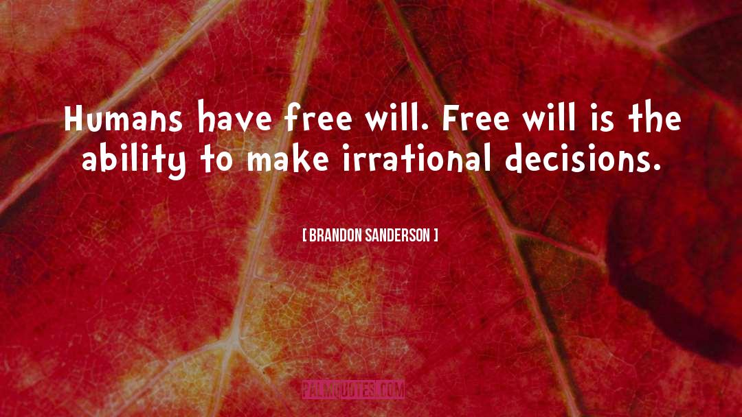 Free Will quotes by Brandon Sanderson