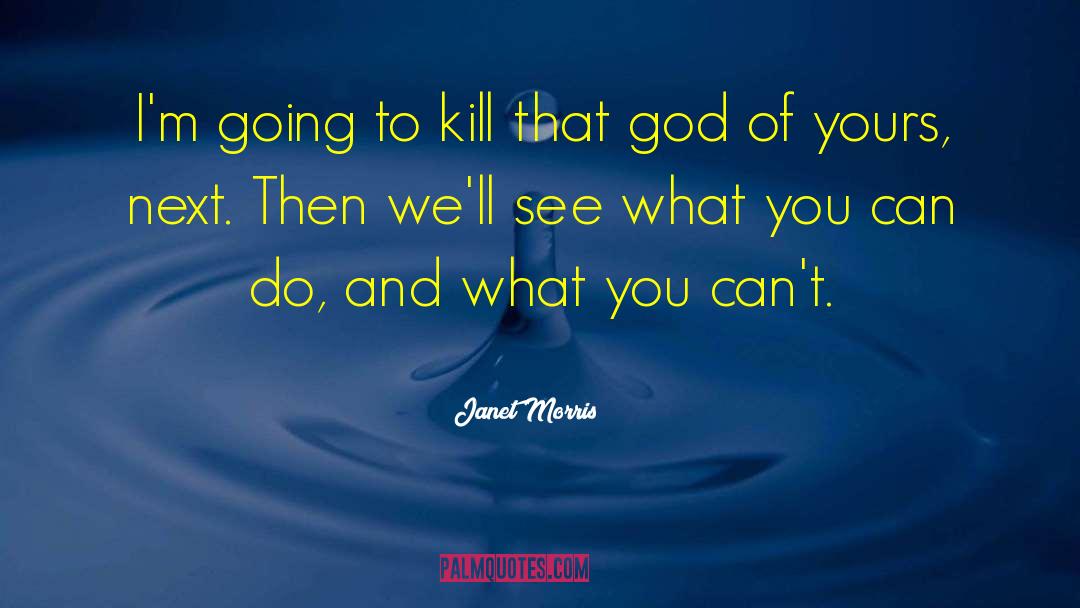 Free Will quotes by Janet Morris