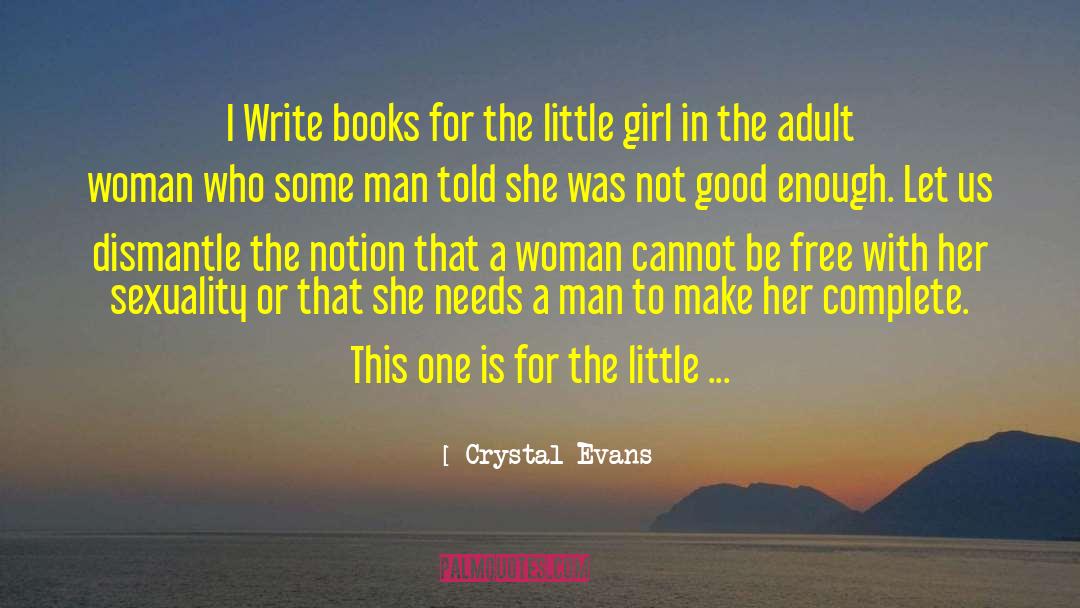 Free Woman quotes by Crystal Evans