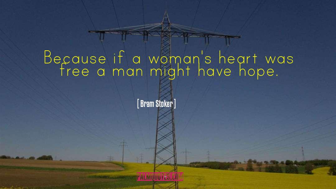 Free Woman quotes by Bram Stoker