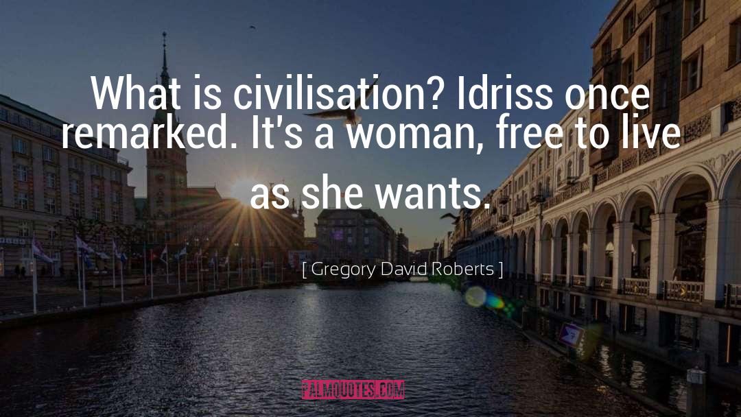 Free Woman quotes by Gregory David Roberts