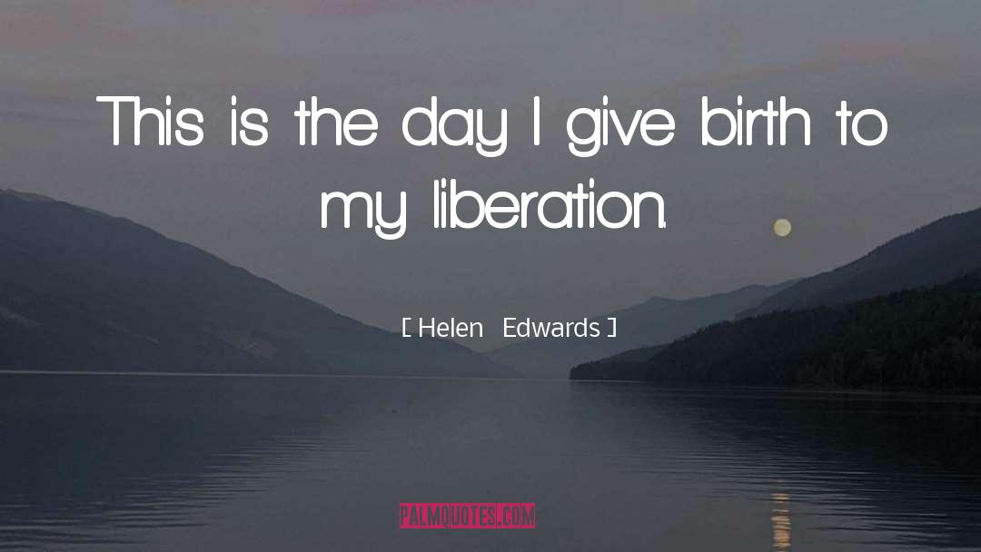 Free Woman quotes by Helen   Edwards