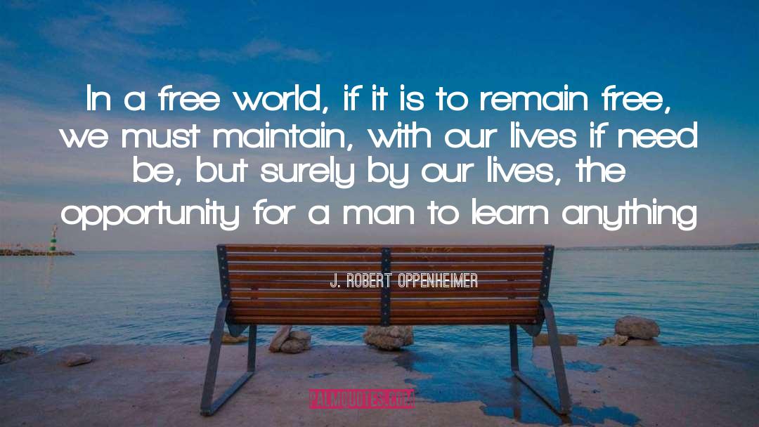 Free World quotes by J. Robert Oppenheimer