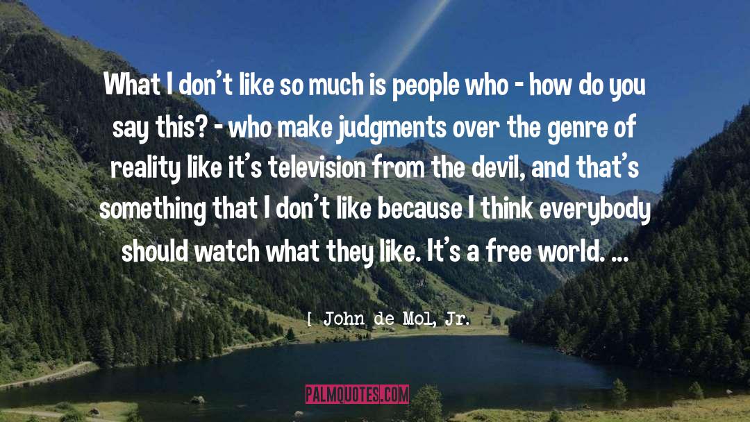 Free World quotes by John De Mol, Jr.