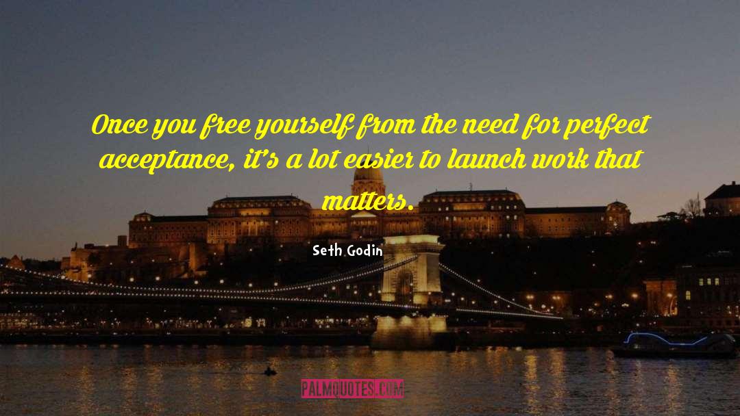 Free Yourself quotes by Seth Godin