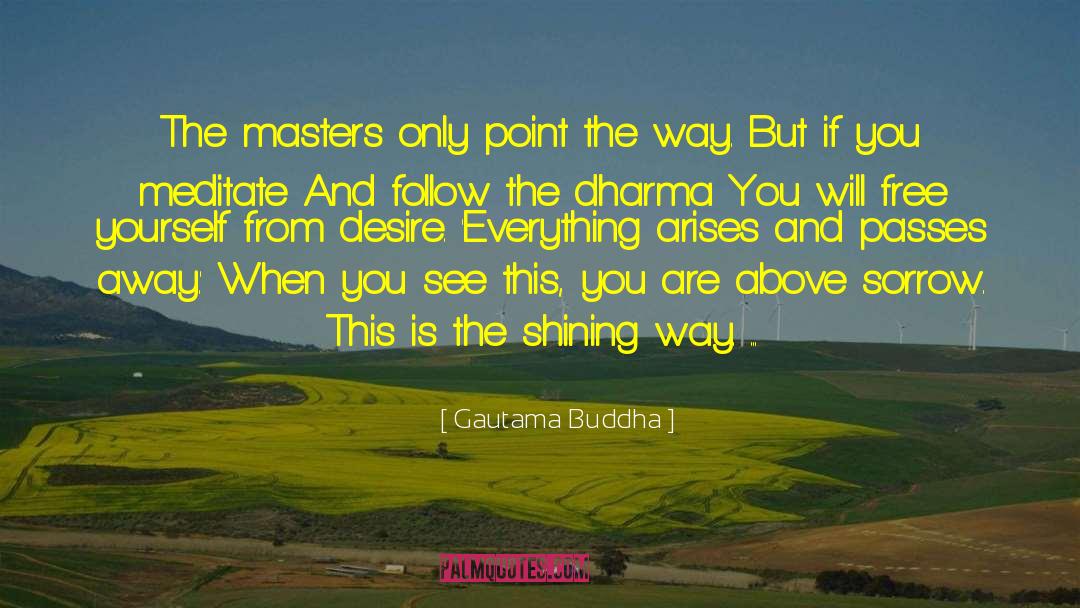 Free Yourself quotes by Gautama Buddha