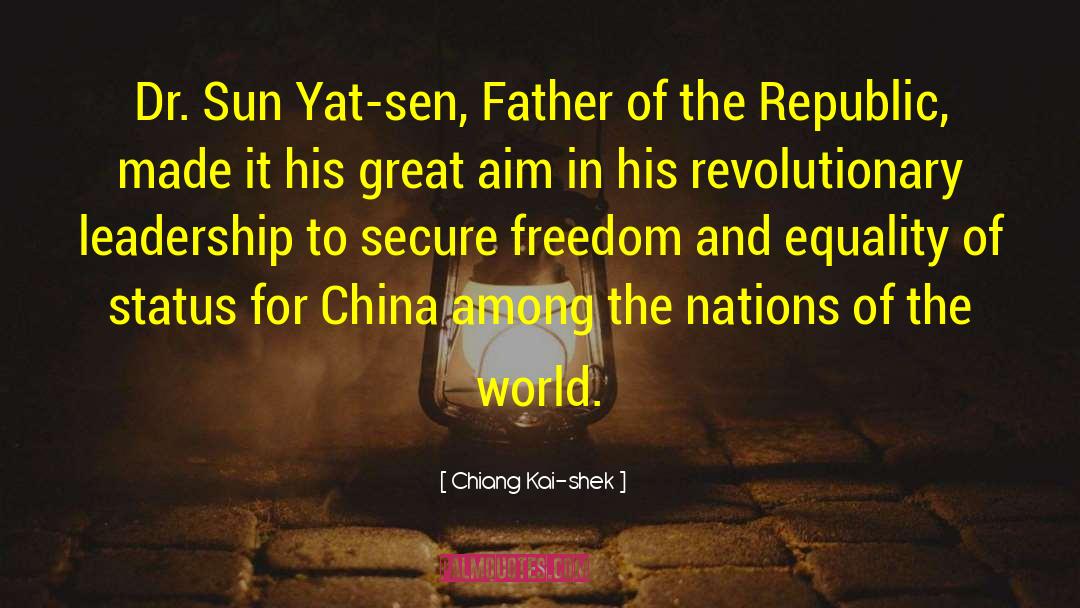 Freedom And Equality quotes by Chiang Kai-shek