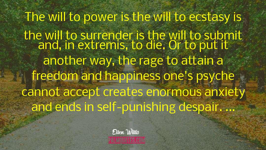 Freedom And Happiness quotes by Ellen Willis