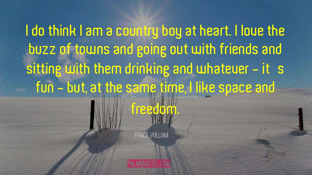 Freedom And Heart quotes by Prince William
