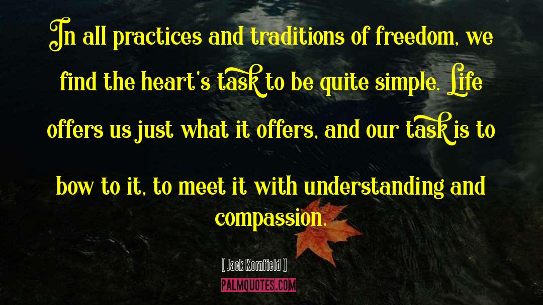 Freedom And Heart quotes by Jack Kornfield