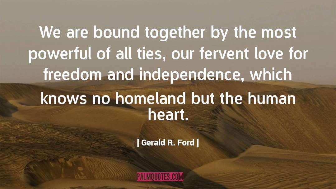 Freedom And Heart quotes by Gerald R. Ford