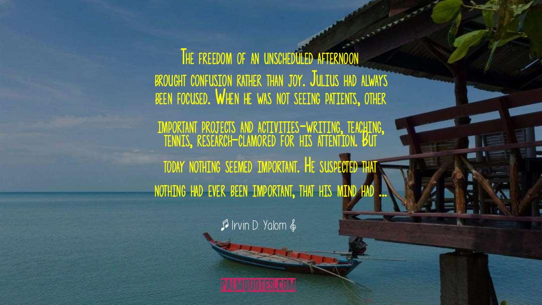Freedom And Peace quotes by Irvin D. Yalom