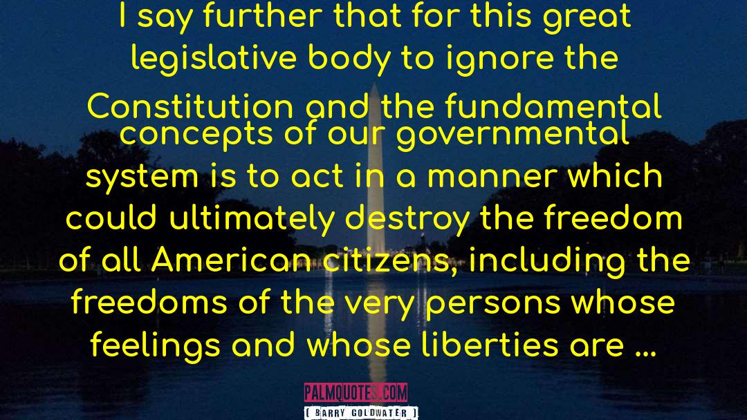 Freedom And The American Dream quotes by Barry Goldwater